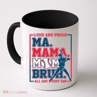 Ma Mama Mom Bruh Baseball Loud And Proud All Day Every Day Coffee Mug thumb 0
