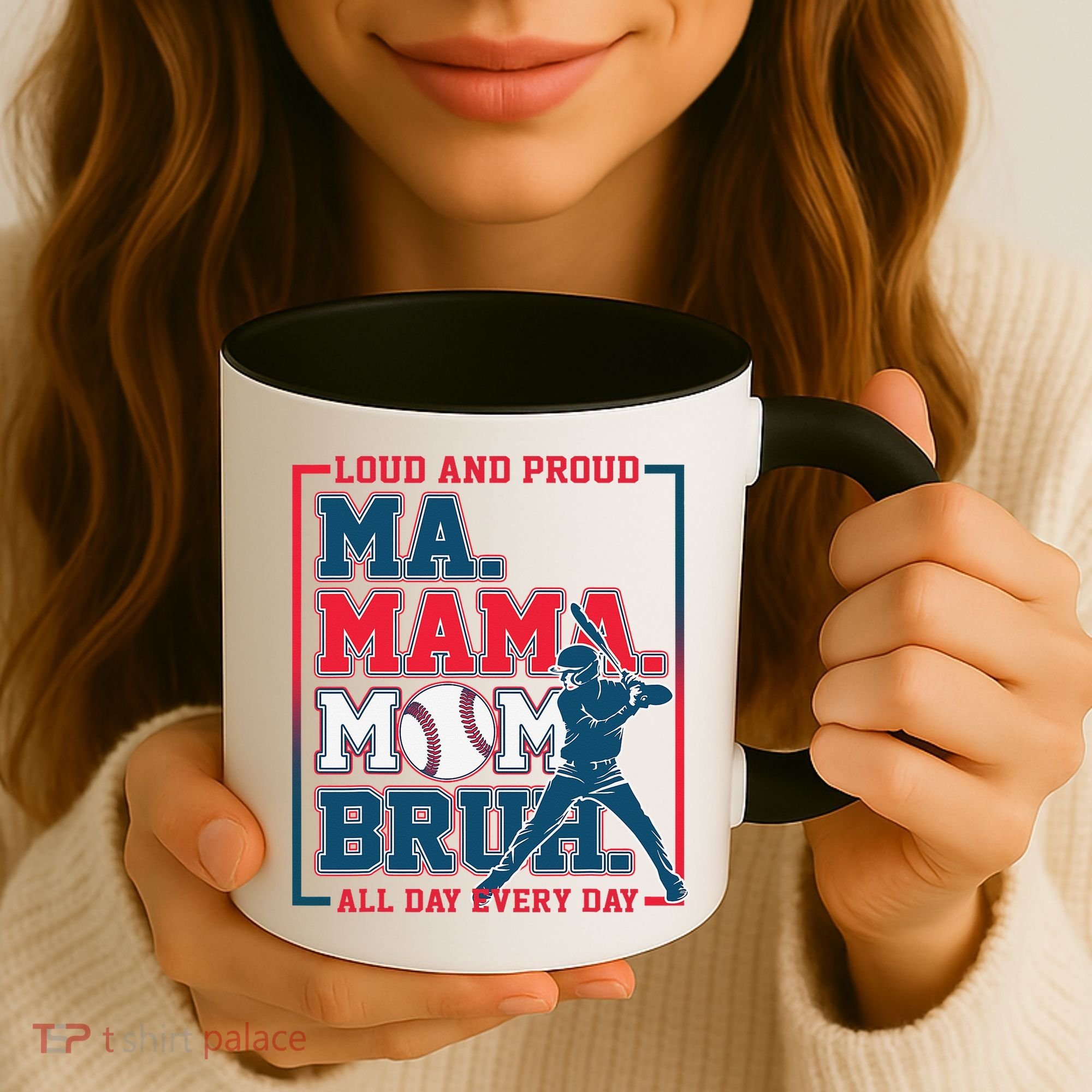 Ma Mama Mom Bruh Baseball Loud And Proud All Day Every Day Coffee Mug