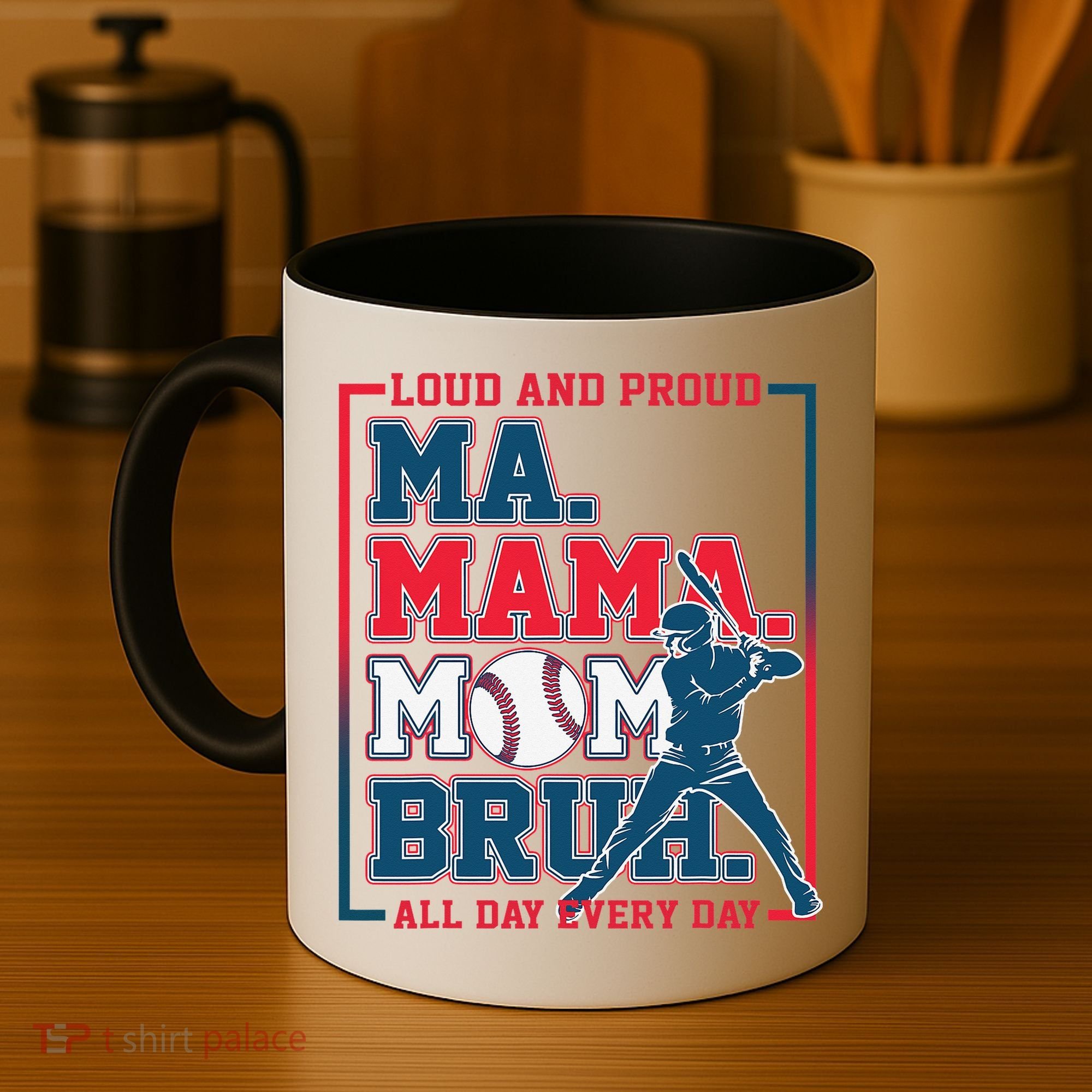 Ma Mama Mom Bruh Baseball Loud And Proud All Day Every Day Coffee Mug