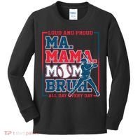 Ma Mama Mom Bruh Baseball Loud And Proud All Day Every Day Kids Long Sleeve Shirt thumb 0