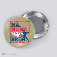 Ma Mama Mom Bruh Baseball Loud And Proud All Day Every Day Button thumb 0