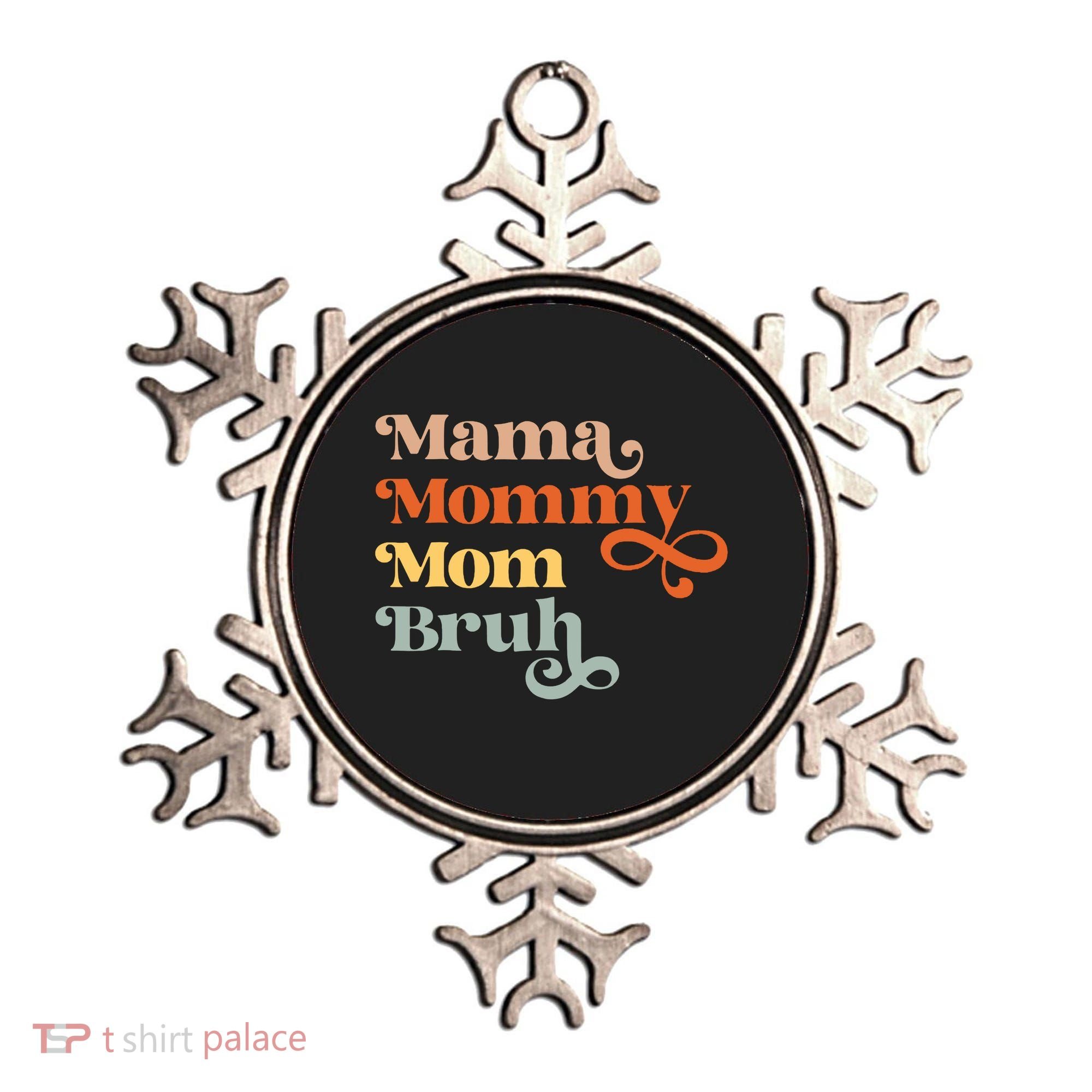 Mama Mommy Mom Bruh Retro Ornament