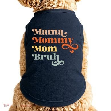 Mama Mommy Mom Bruh Retro Doggie Tank