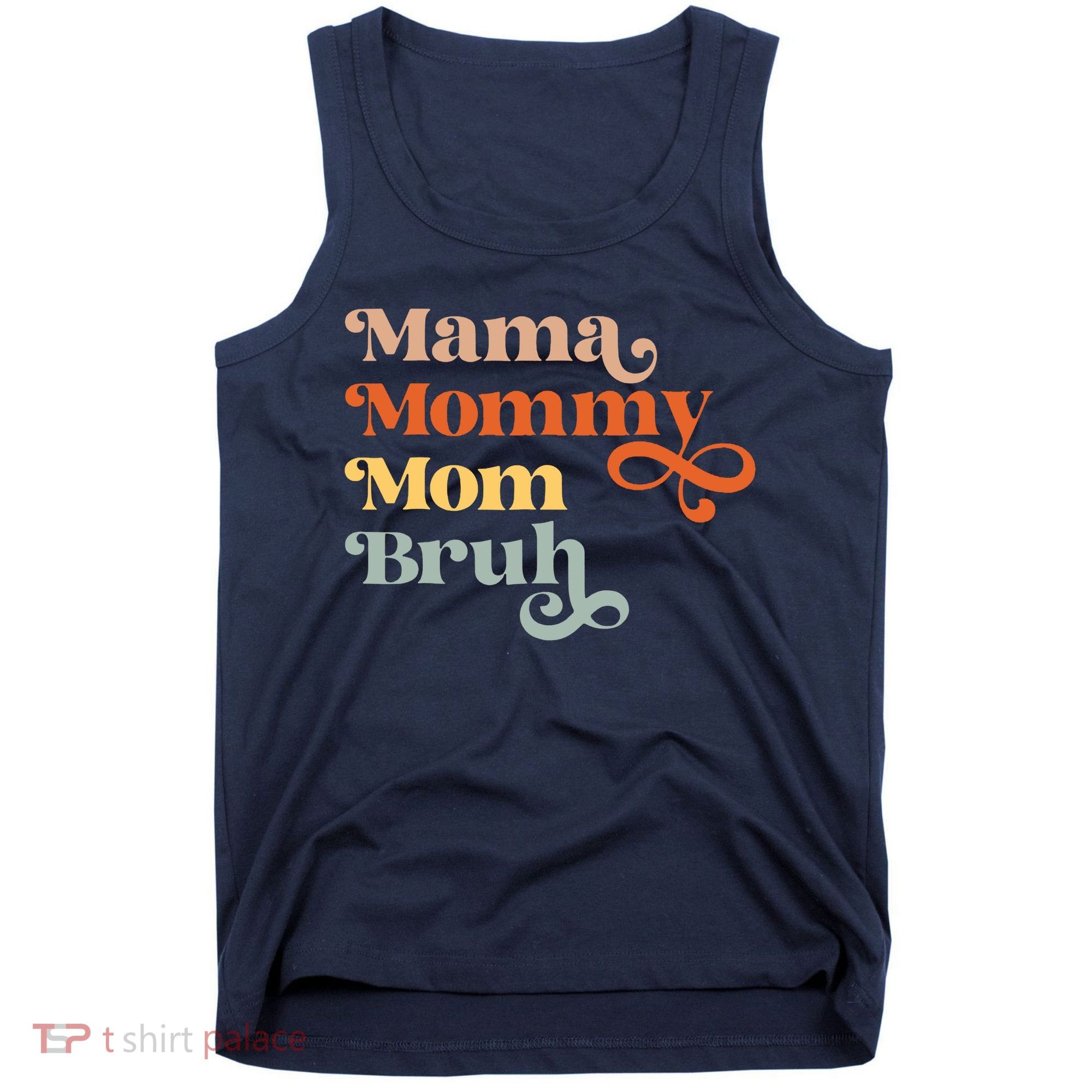 Mama Mommy Mom Bruh Retro Tank Top
