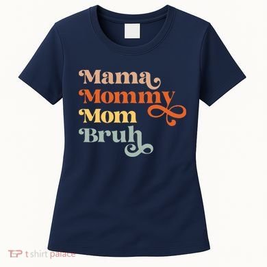 Mama Mommy Mom Bruh Retro Women's T-Shirt