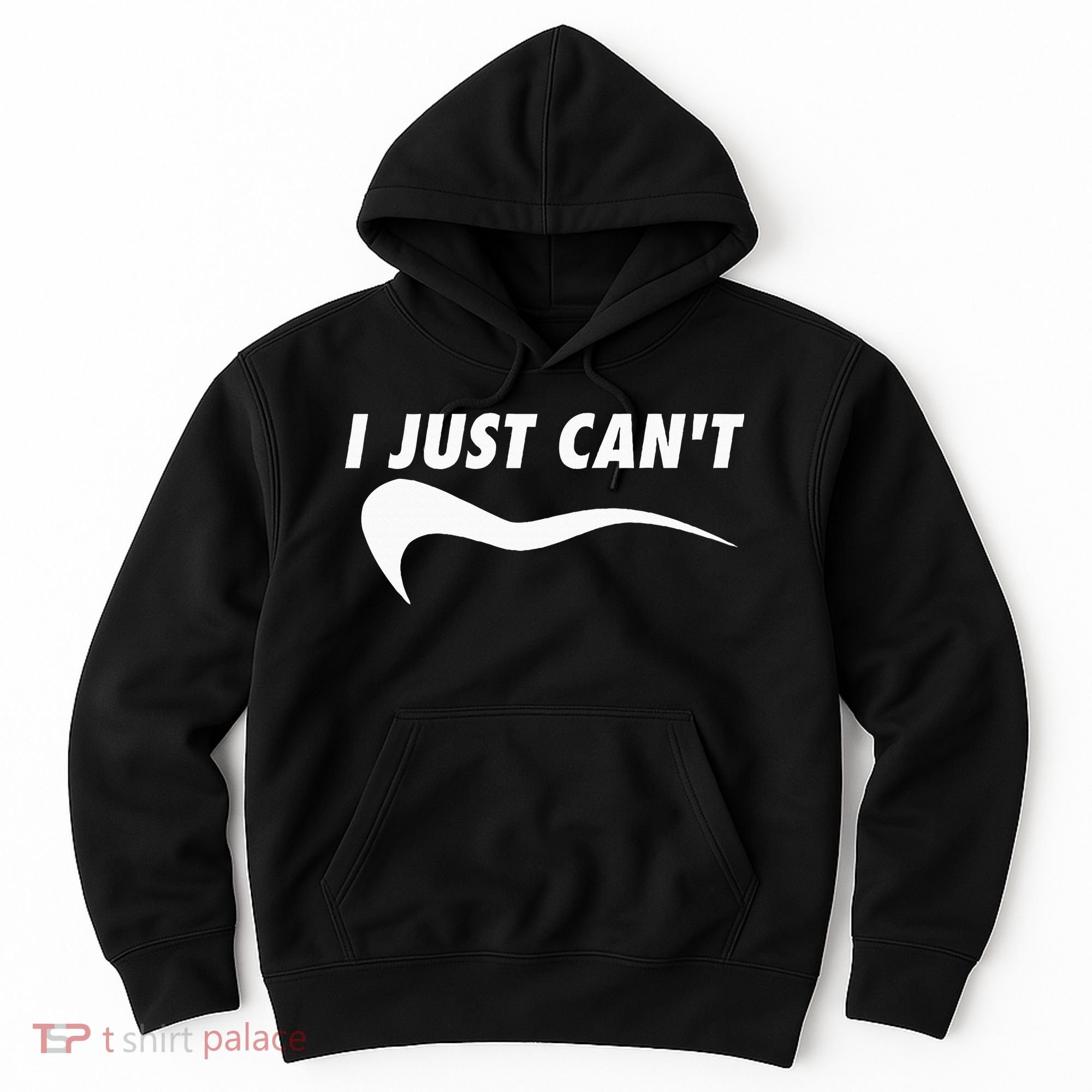 Me Motivating Myself I Just Cant Hoodie