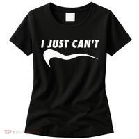 Me Motivating Myself I Just Cant Women's T-Shirt thumb 0