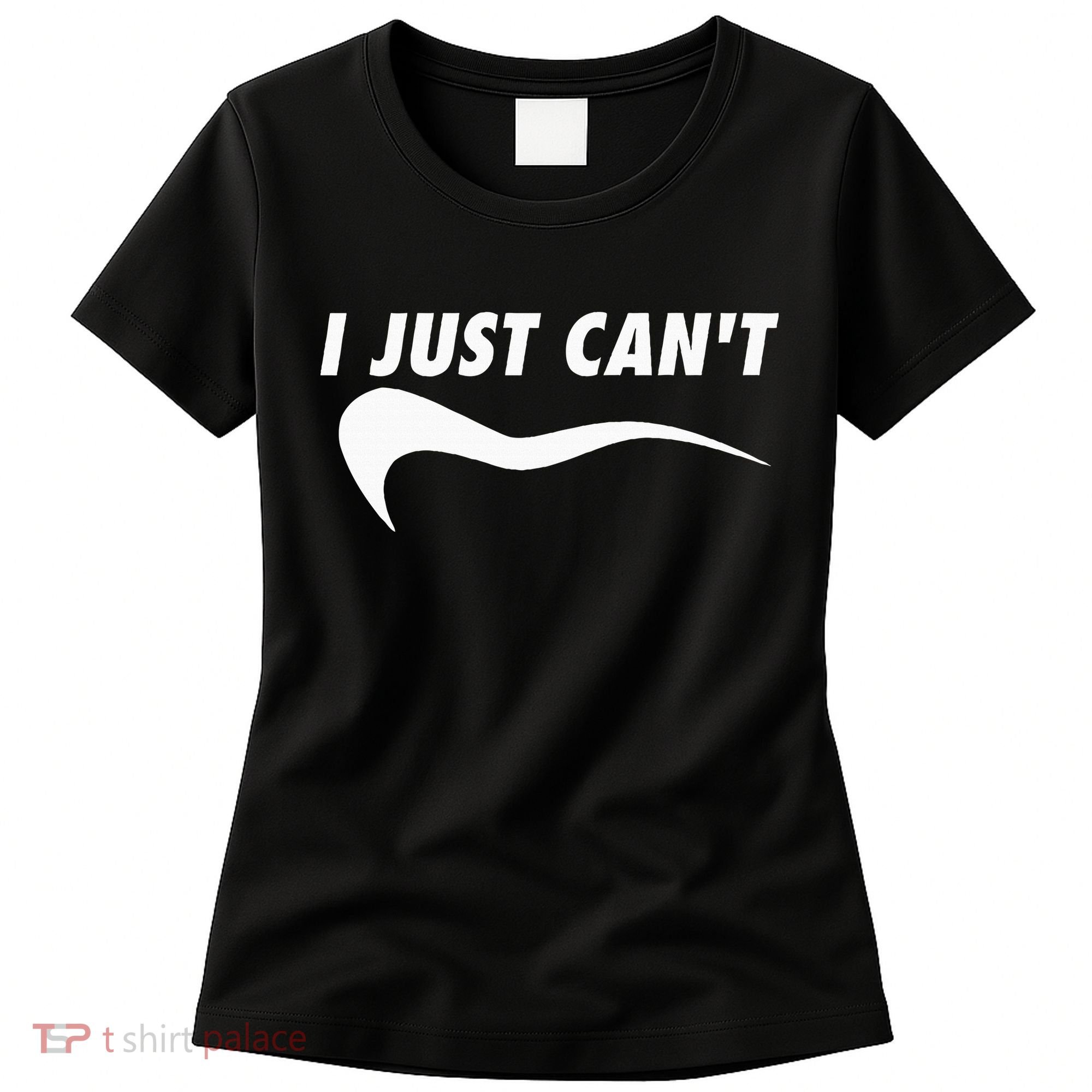 Me Motivating Myself I Just Cant Women's T-Shirt