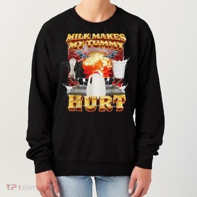 Milk Makes My Tummy Hurt Funny Oddly Specific Dank Meme Women's Sweatshirt