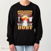 Milk Makes My Tummy Hurt Funny Oddly Specific Dank Meme Women's Sweatshirt thumb 0