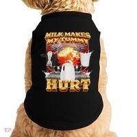 Milk Makes My Tummy Hurt Funny Oddly Specific Dank Meme Doggie Tank thumb 0