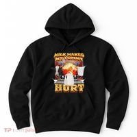 Milk Makes My Tummy Hurt Funny Oddly Specific Dank Meme Hoodie thumb 0