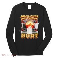 Milk Makes My Tummy Hurt Funny Oddly Specific Dank Meme Long Sleeve Shirt thumb 0