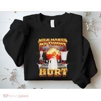 Milk Makes My Tummy Hurt Funny Oddly Specific Dank Meme Sweatshirt thumb 2