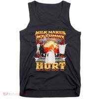 Milk Makes My Tummy Hurt Funny Oddly Specific Dank Meme Tank Top thumb 0