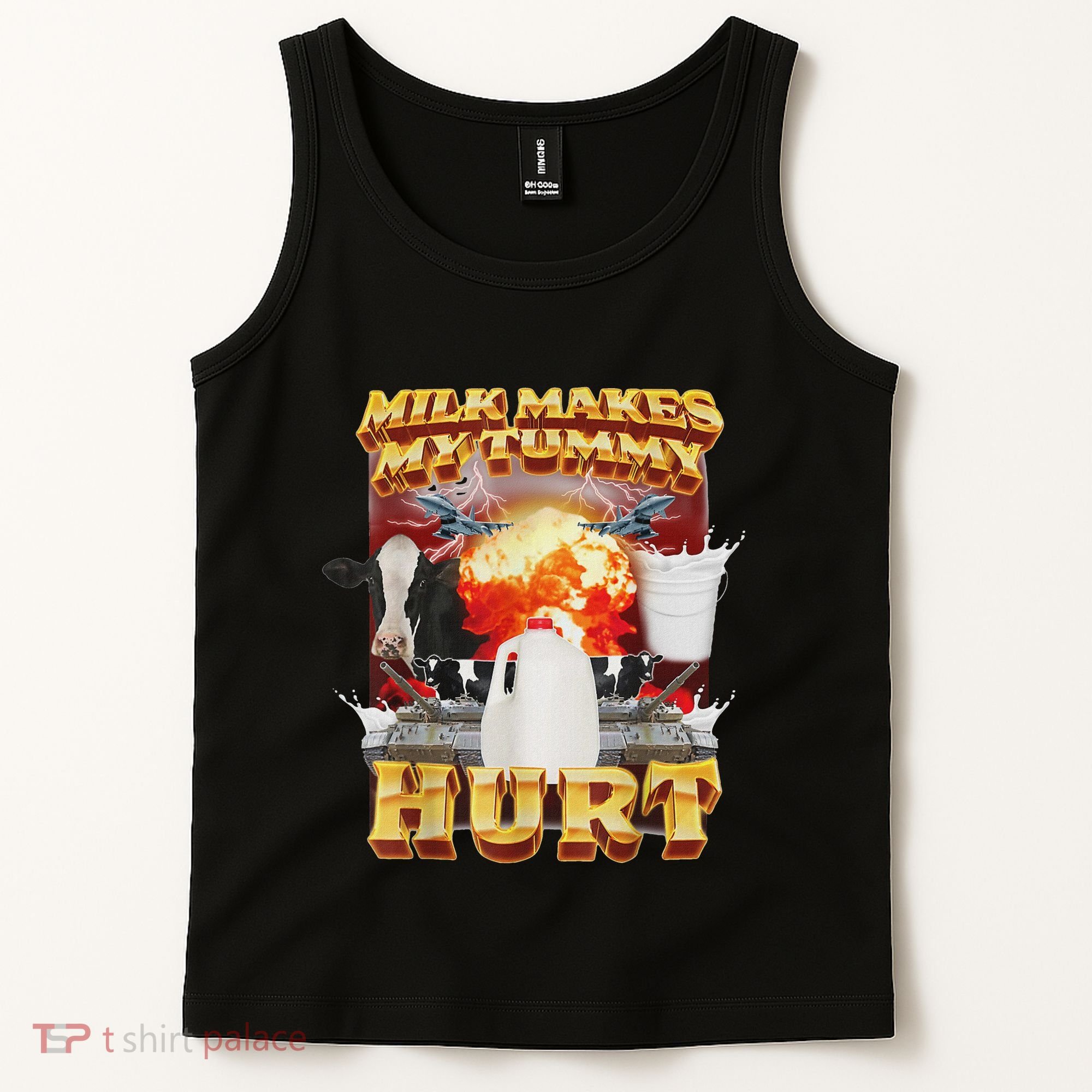 Milk Makes My Tummy Hurt Funny Oddly Specific Dank Meme Tank Top