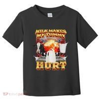 Milk Makes My Tummy Hurt Funny Oddly Specific Dank Meme Toddler T-Shirt thumb 0