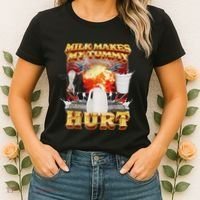 Milk Makes My Tummy Hurt Funny Oddly Specific Dank Meme Women's T-Shirt thumb 2