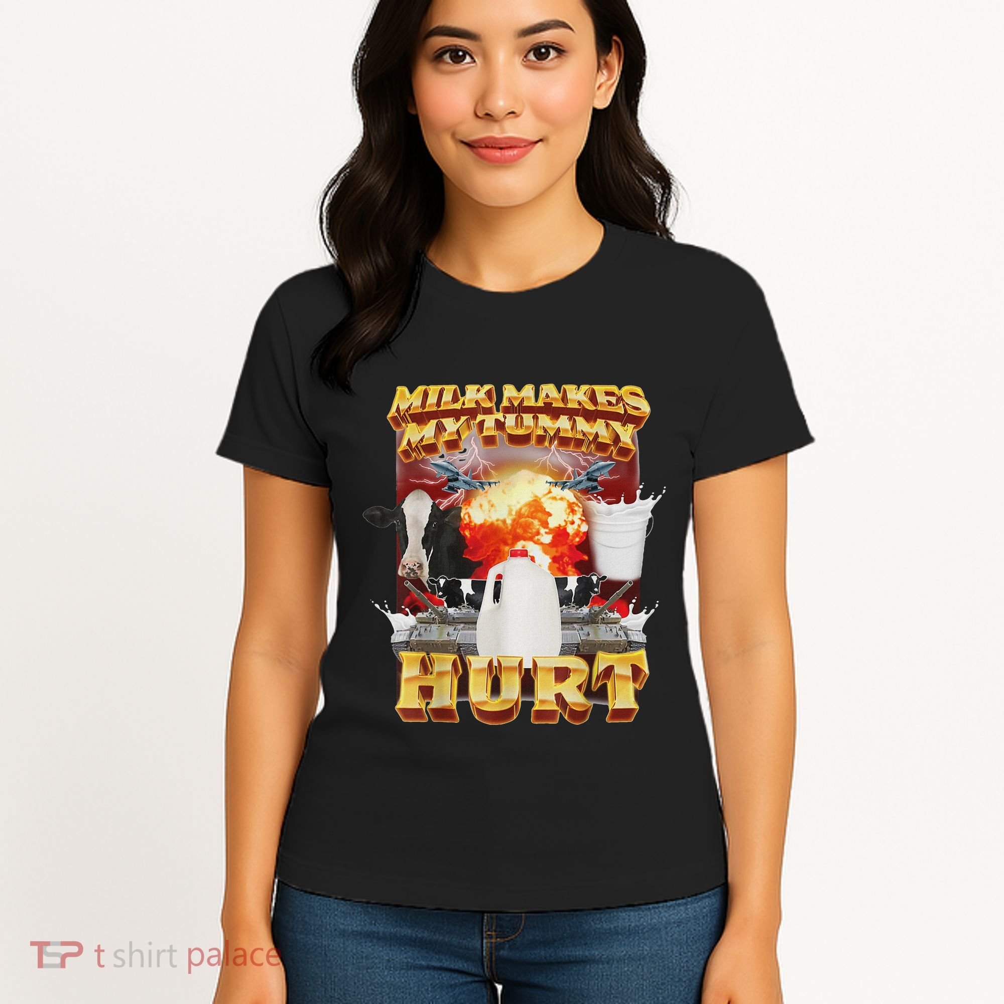 Milk Makes My Tummy Hurt Funny Oddly Specific Dank Meme Women's T-Shirt