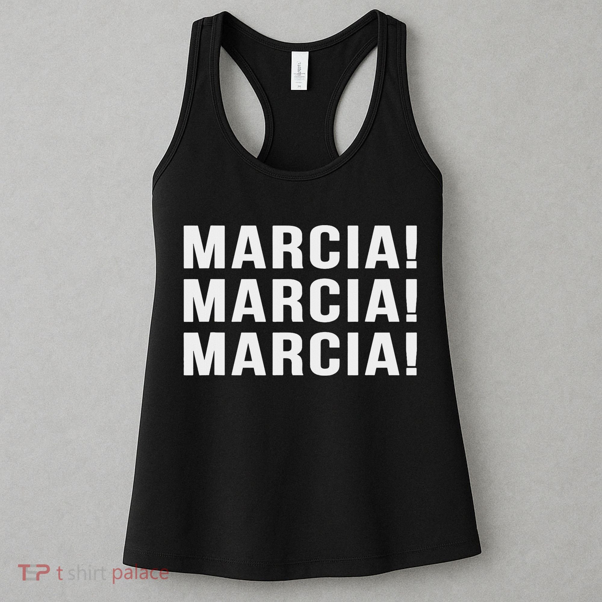 Marcia Marcia Marcia Novelty Saying Funny Tv Show  Women's Tank Top