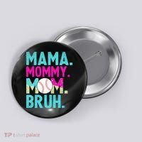 Mama Mommy Mom Bruh Baseball Ice Cream Drip Button thumb 0