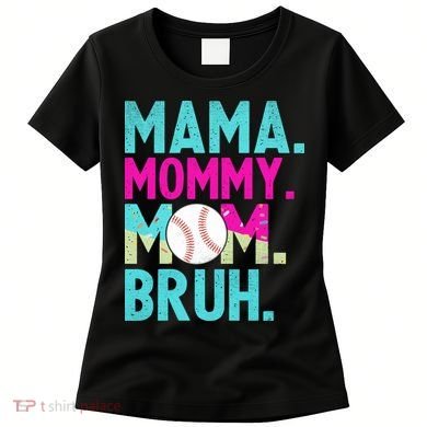 Mama Mommy Mom Bruh Baseball Ice Cream Drip Women's T-Shirt