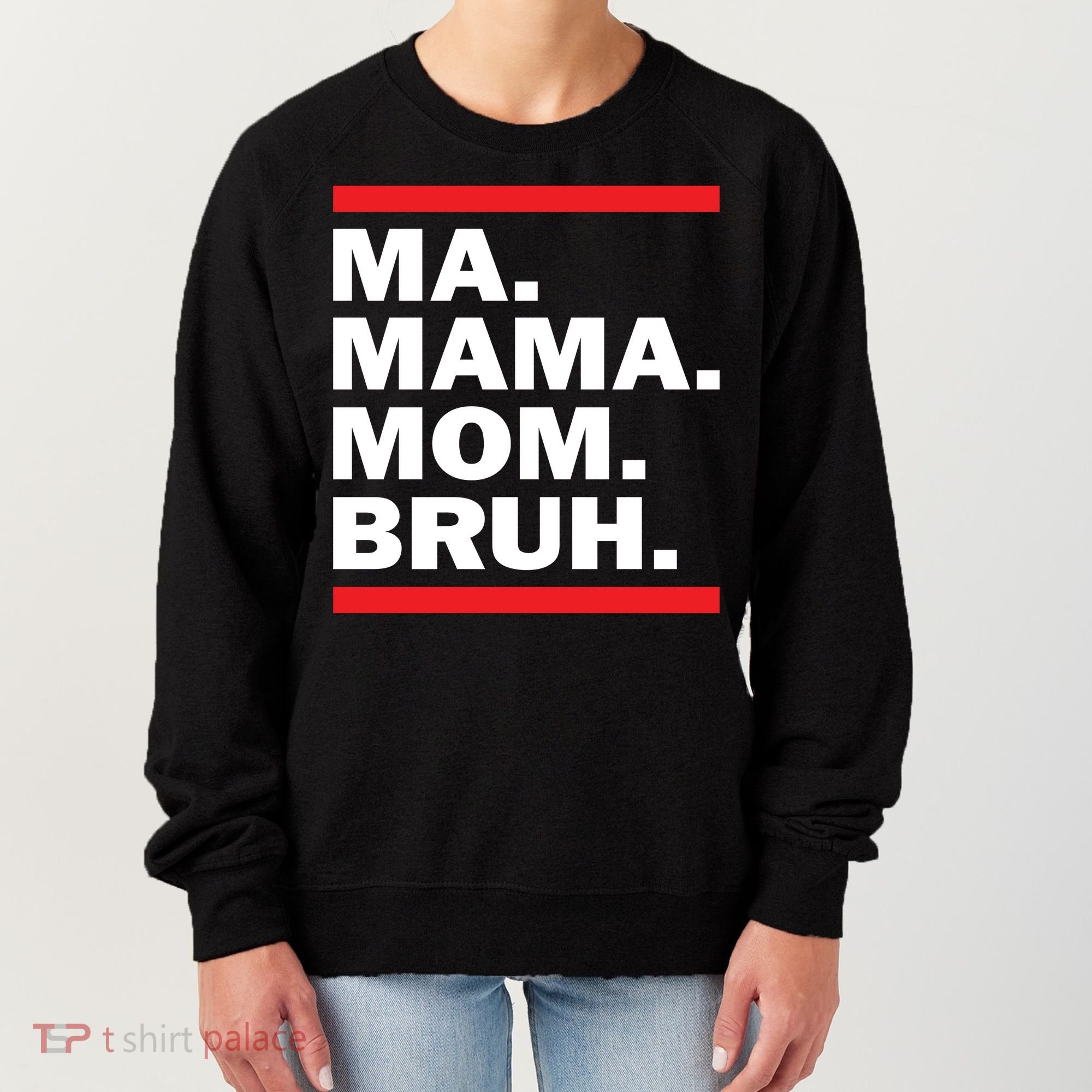 Ma Mama Mom Bruh Women's Sweatshirt