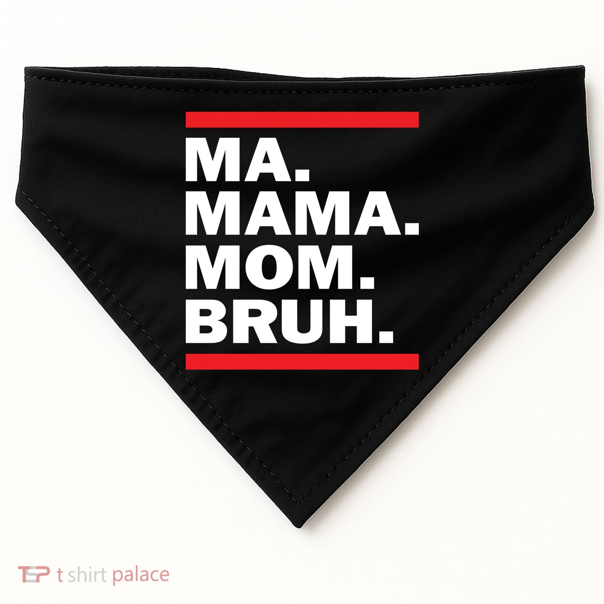 Ma Mama Mom Bruh USA-Made Doggie Bandana