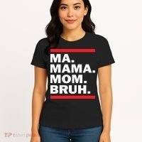 Ma Mama Mom Bruh Women's T-Shirt thumb 4