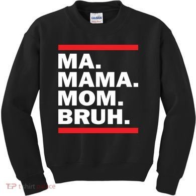 Ma Mama Mom Bruh Kids Sweatshirt