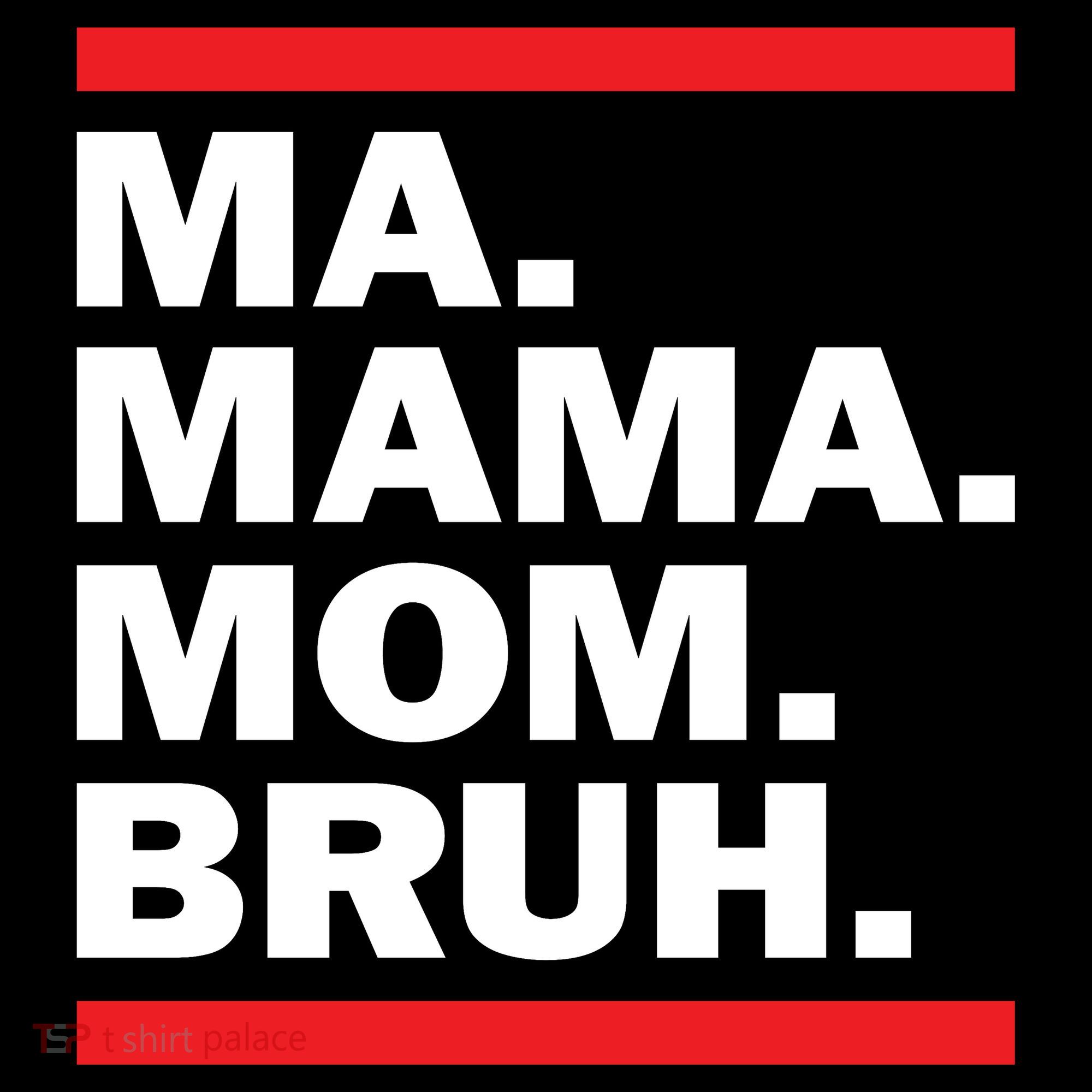 Ma Mama Mom Bruh Kids T-Shirt