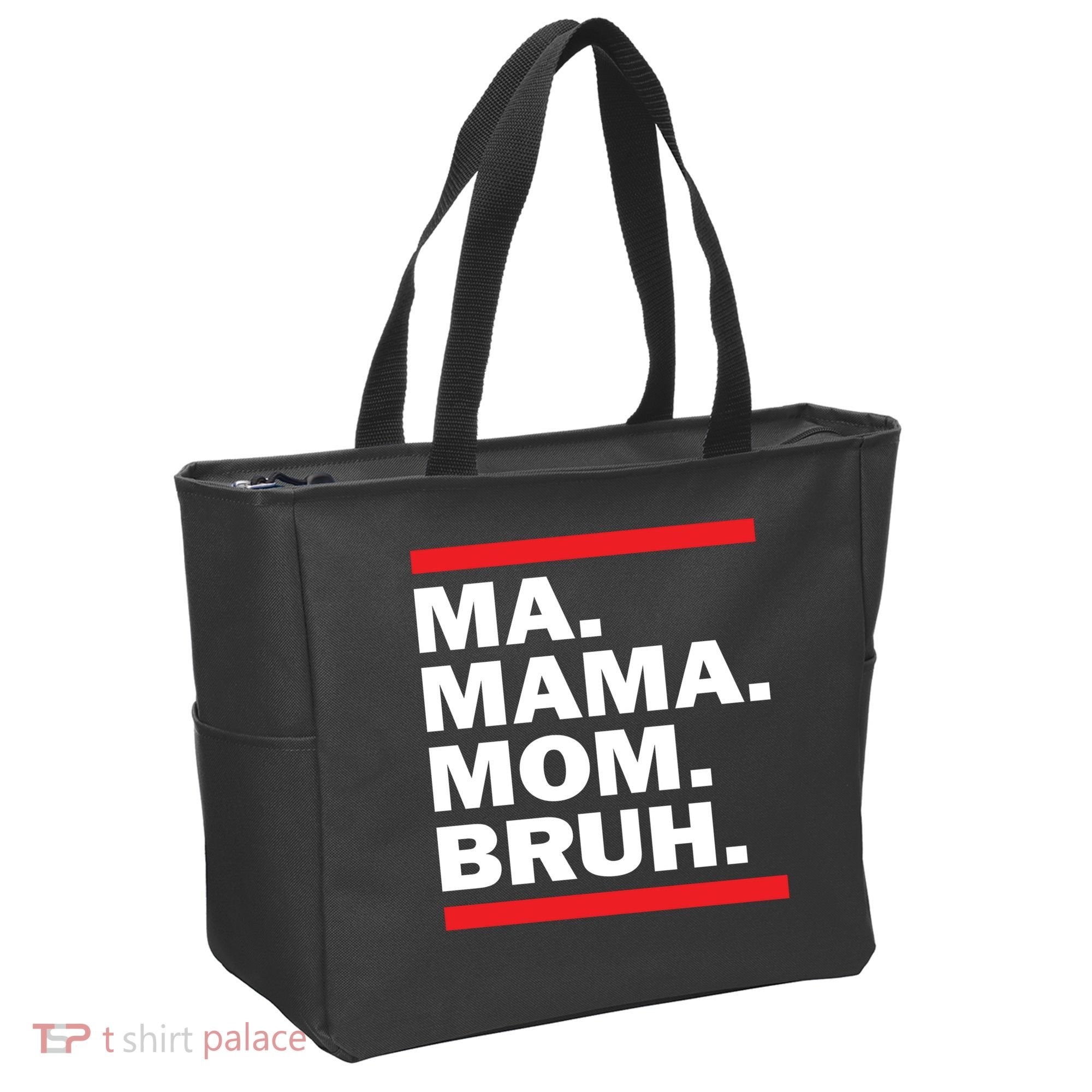 Ma Mama Mom Bruh Tote Bag
