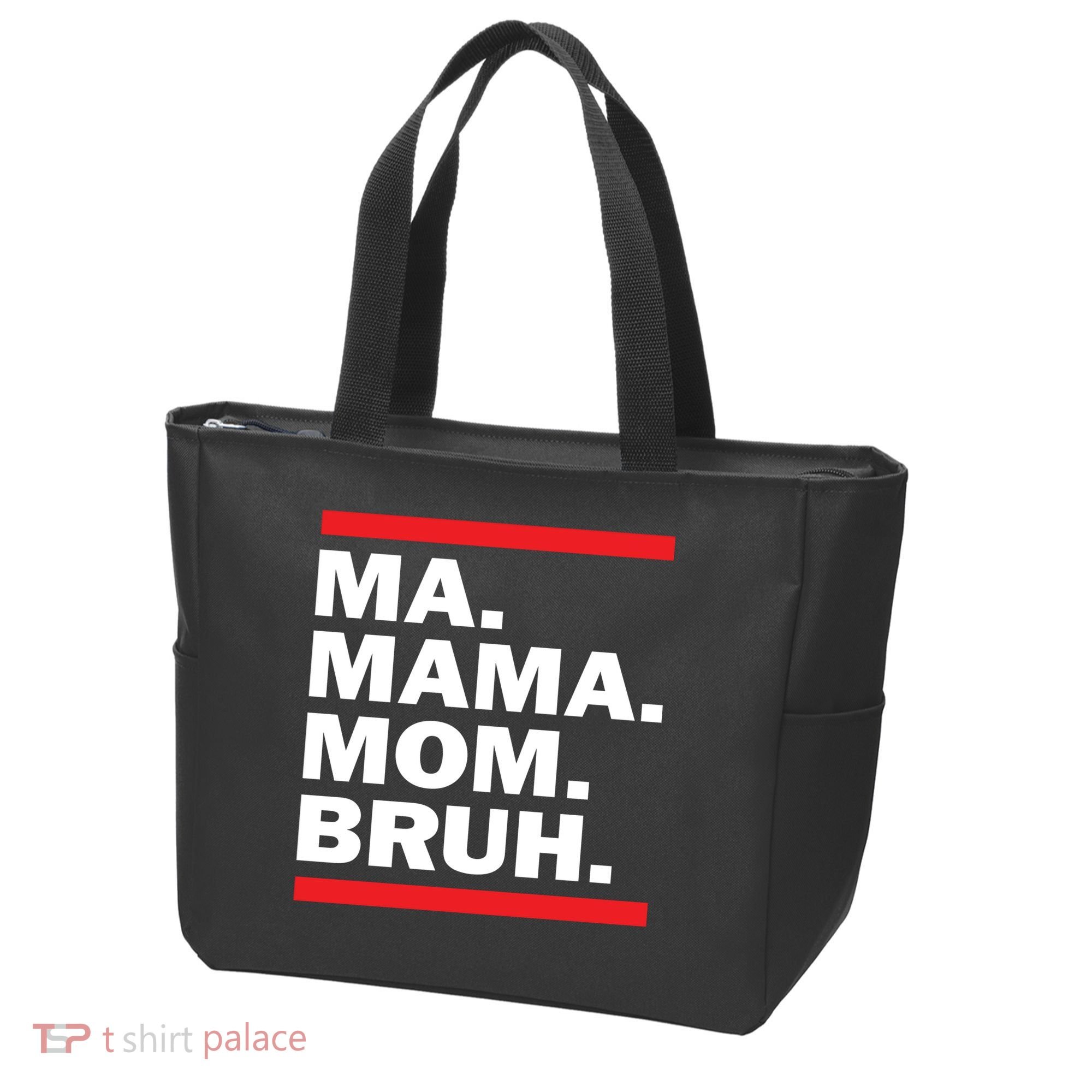 Ma Mama Mom Bruh Tote Bag