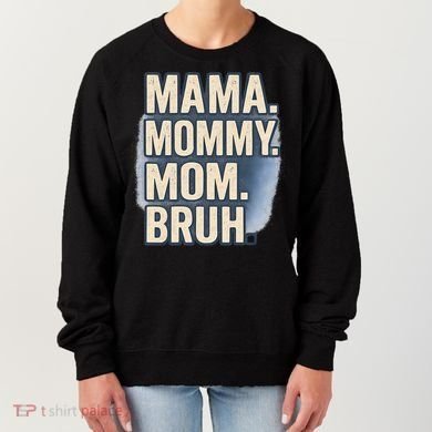 Mama Mommy Mom Bruh Women's Sweatshirt