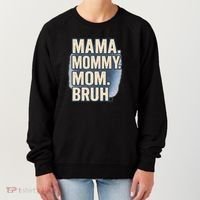 Mama Mommy Mom Bruh Women's Sweatshirt thumb 0