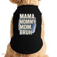 Mama Mommy Mom Bruh Doggie Tank thumb 0