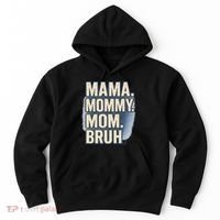 Mama Mommy Mom Bruh Hoodie thumb 0