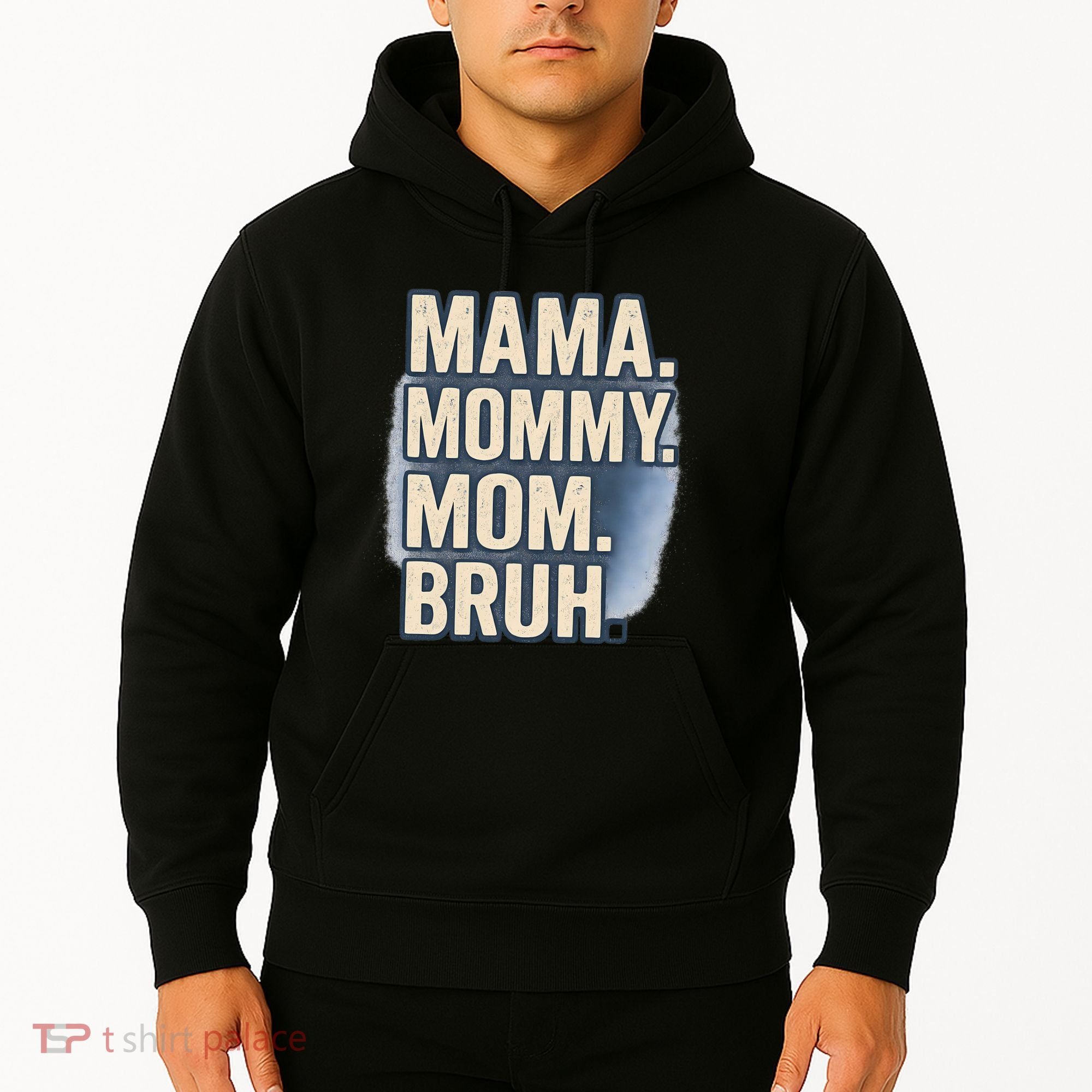 Mama Mommy Mom Bruh Hoodie
