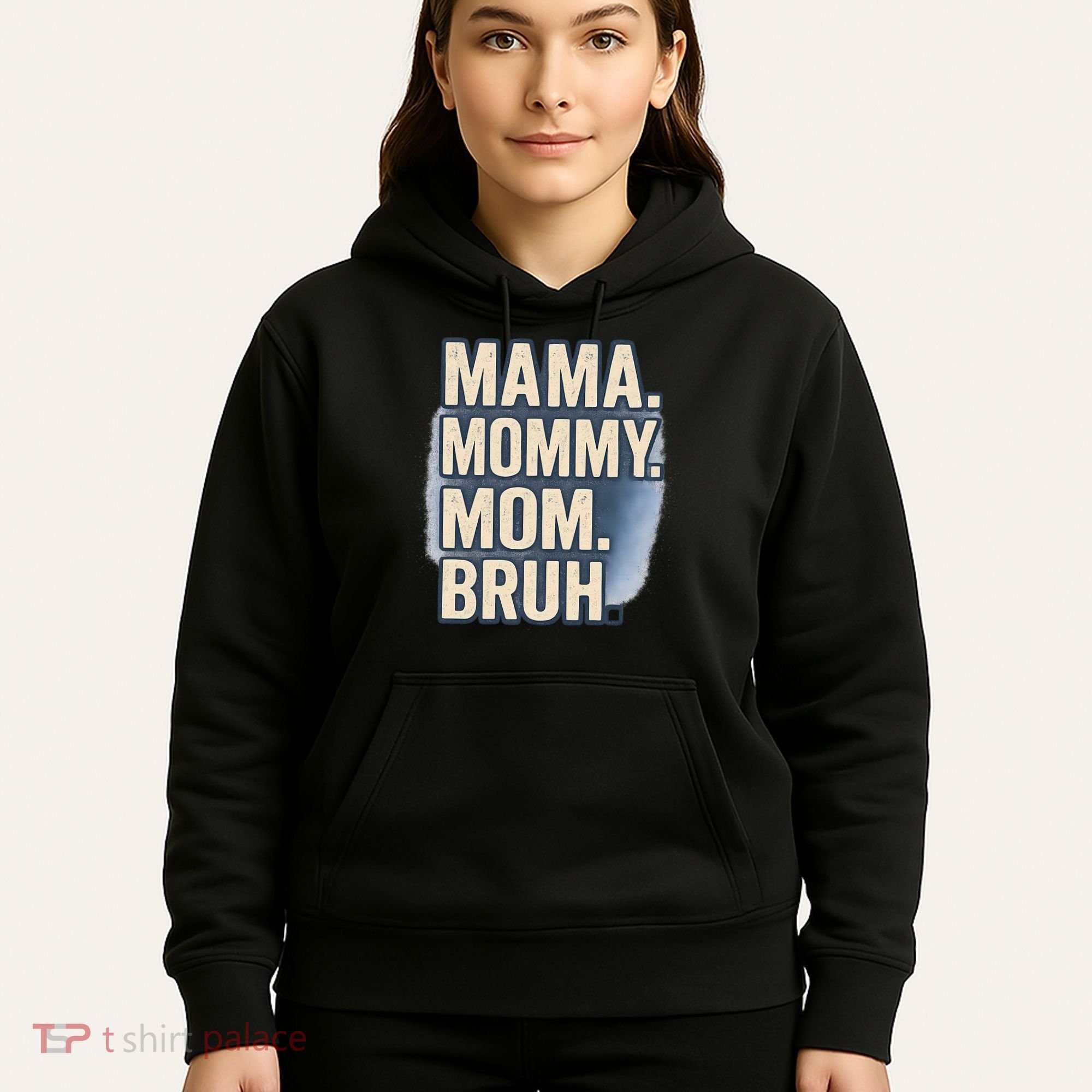 Mama Mommy Mom Bruh Hoodie