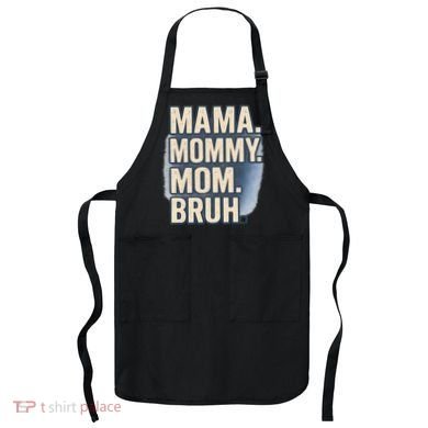 Mama Mommy Mom Bruh Apron