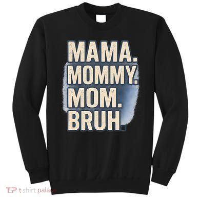 Mama Mommy Mom Bruh Sweatshirt