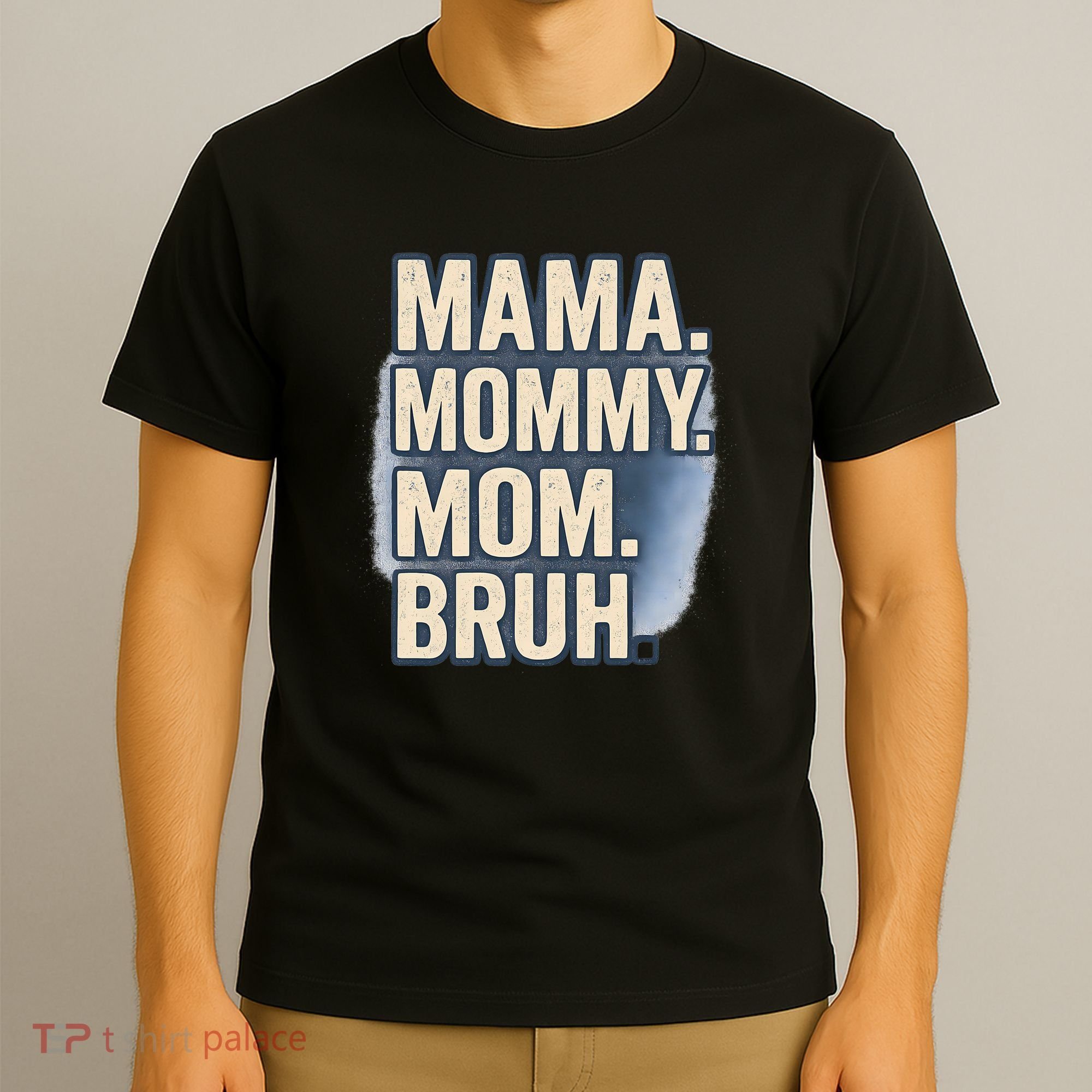 Mama Mommy Mom Bruh T-Shirt