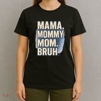 Mama Mommy Mom Bruh T-Shirt thumb 4