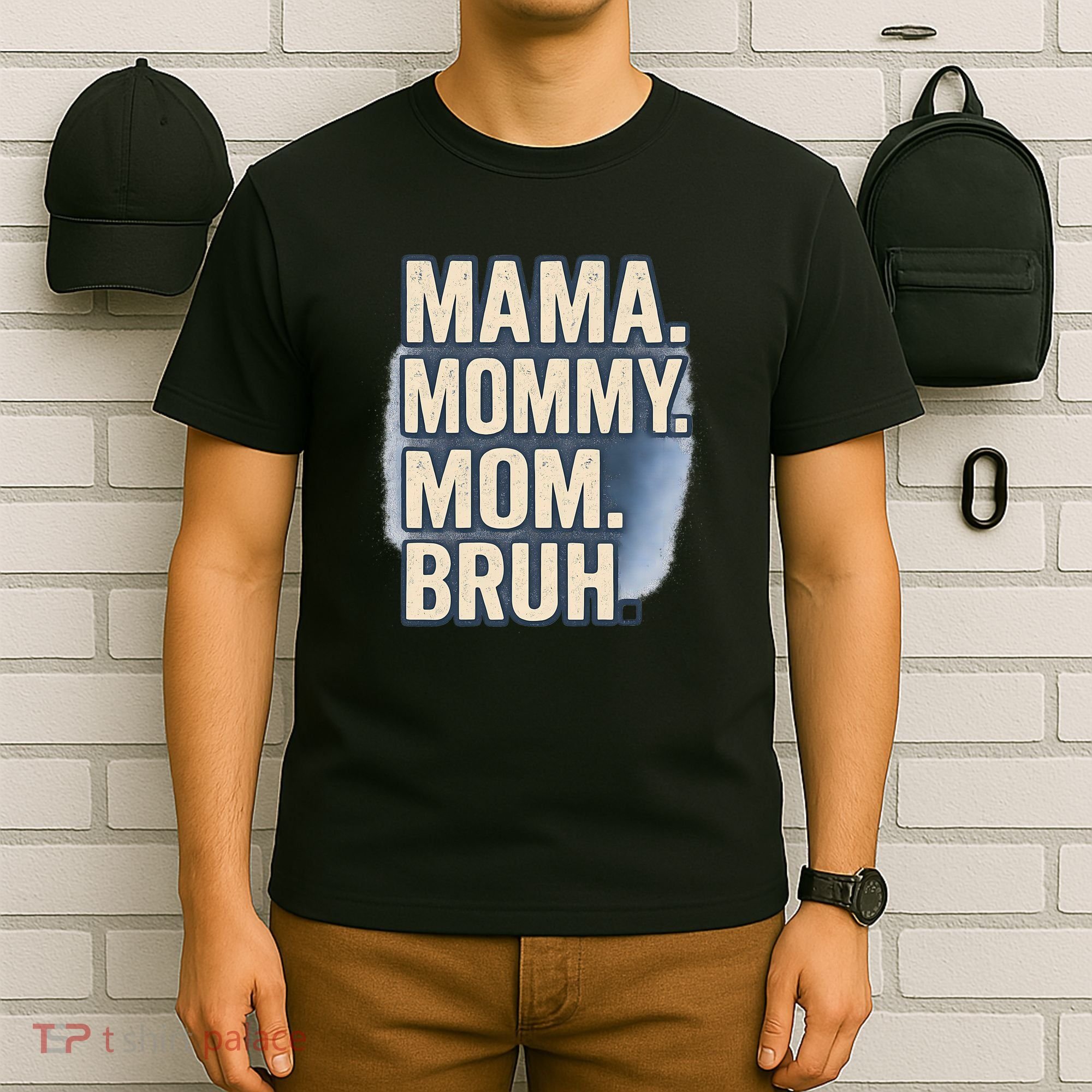 Mama Mommy Mom Bruh T-Shirt