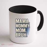Mama Mommy Mom Bruh Coffee Mug thumb 1