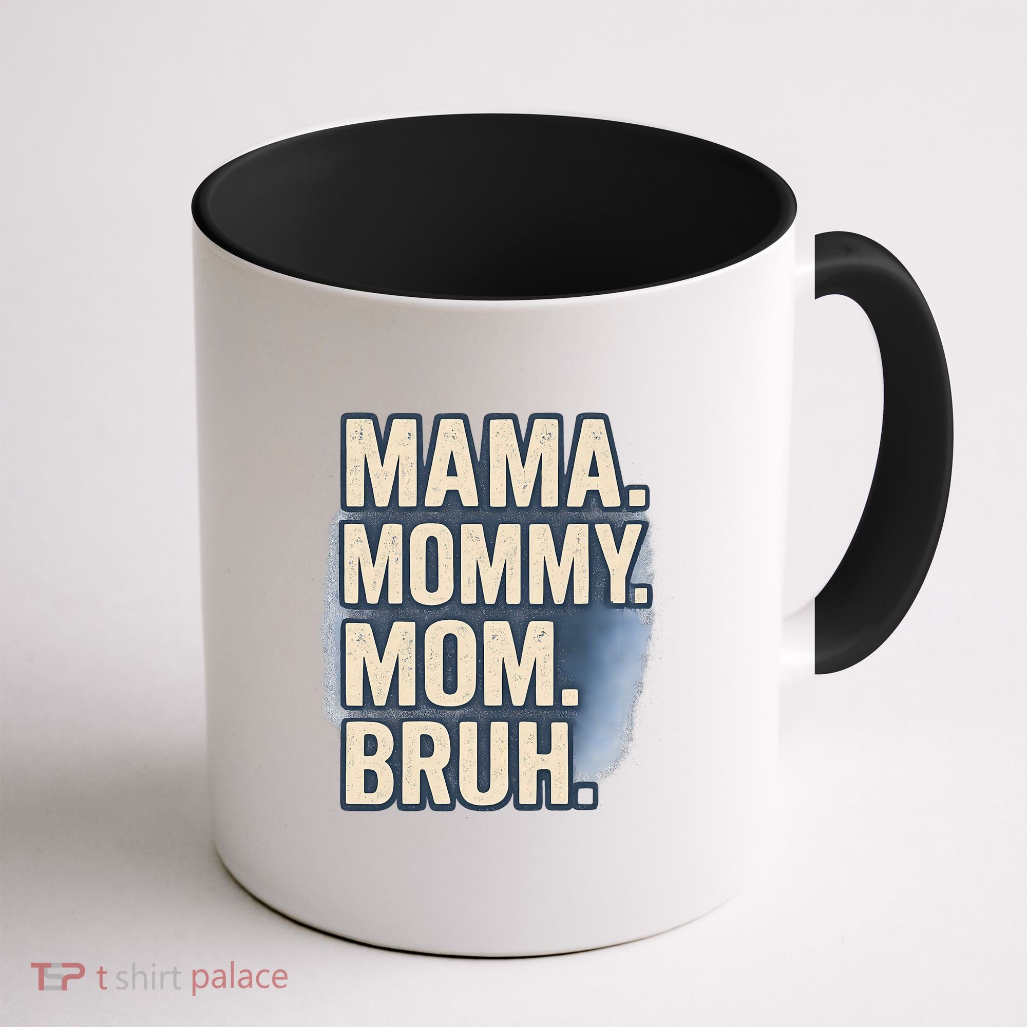 Mama Mommy Mom Bruh Coffee Mug