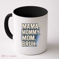 Mama Mommy Mom Bruh Coffee Mug thumb 0