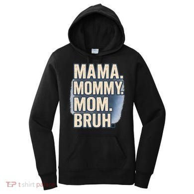 Mama Mommy Mom Bruh Women's Hoodie
