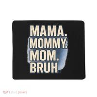 Mama Mommy Mom Bruh Mousepad thumb 0