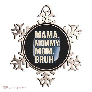 Mama Mommy Mom Bruh Ornament